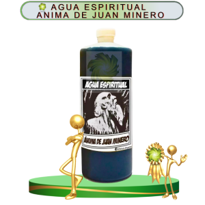 AGUA ESPIRITUAL ANIMA DE JUAN MINERO EN ZENSARA