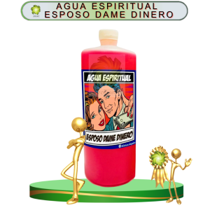 AGUA ESPIRITUAL ESPOSO DAME DINERO EN ZENSARA