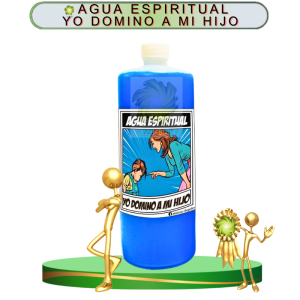 AGUA ESPIRITUAL YO DOMINO A MI HIJO EN ZENSARA