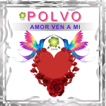 POLVO DE TRABAJO AMOR VEN A MÍ EN ZENSARA